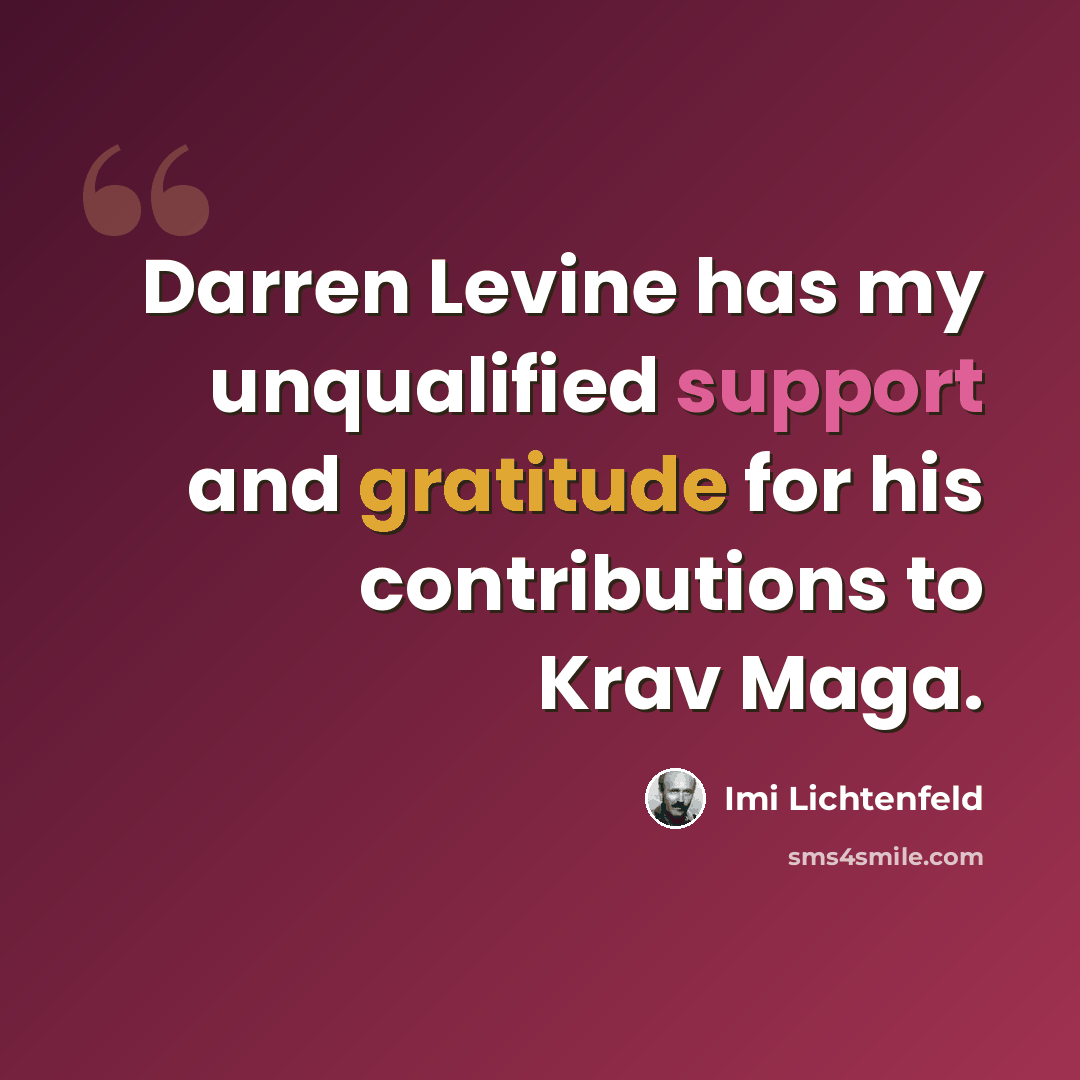 “Darren Levine has my unqualified support and gratitude for his contributions to Krav Maga.” quote by Imi Lichtenfeld