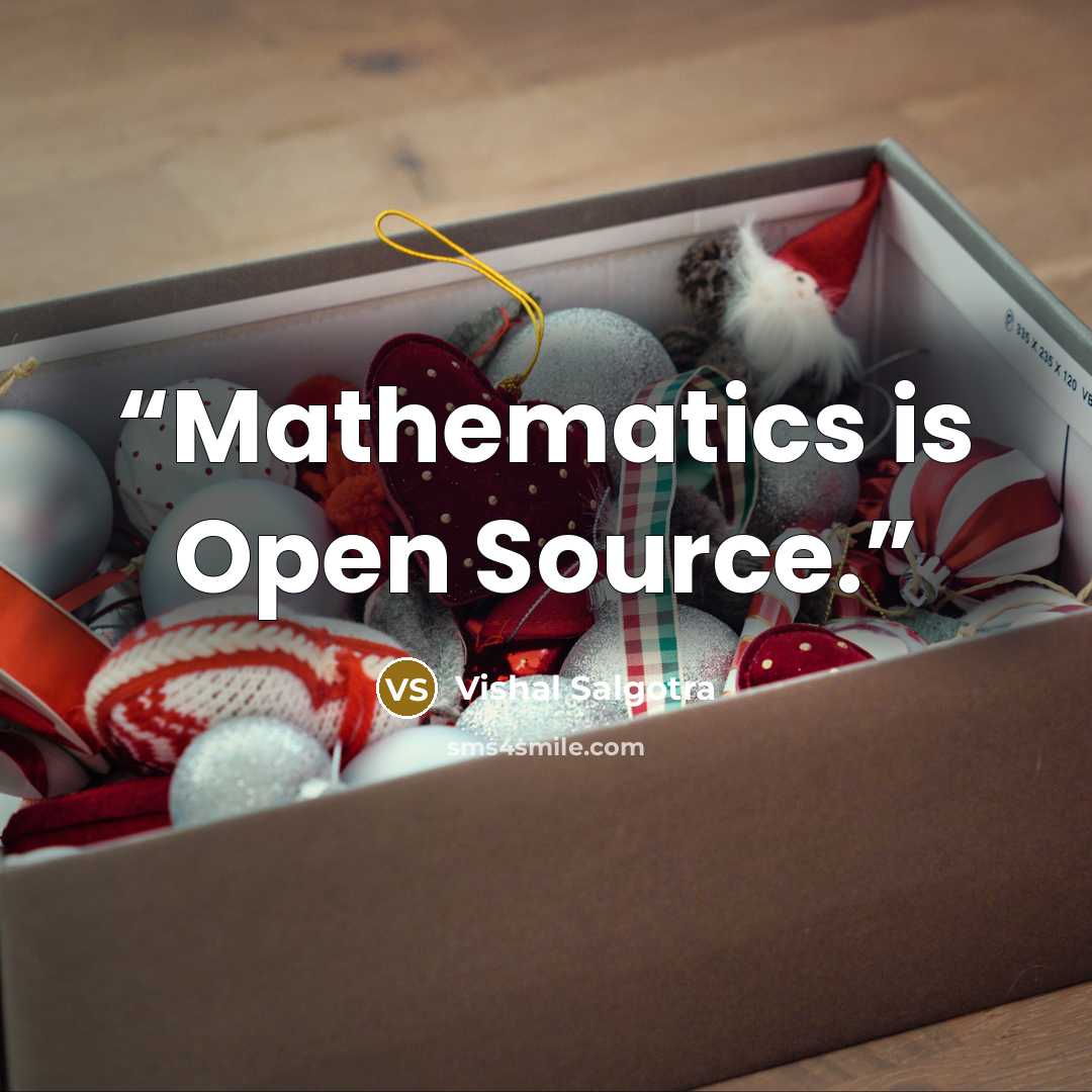 “Mathematics is Open Source.” quote by Vishal Salgotra