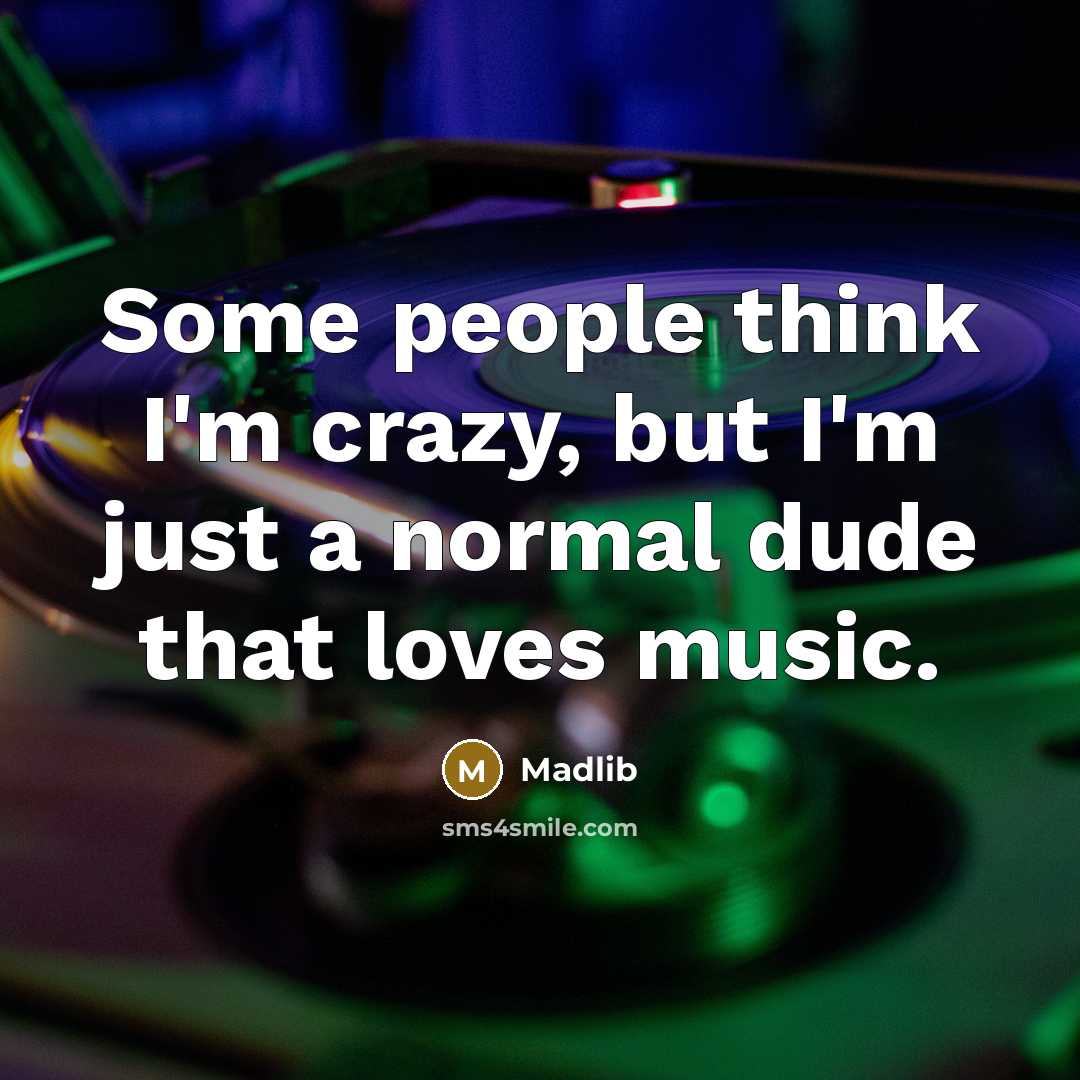 “Some people think I'm crazy, but I'm just a normal dude that loves music.” quote by Madlib