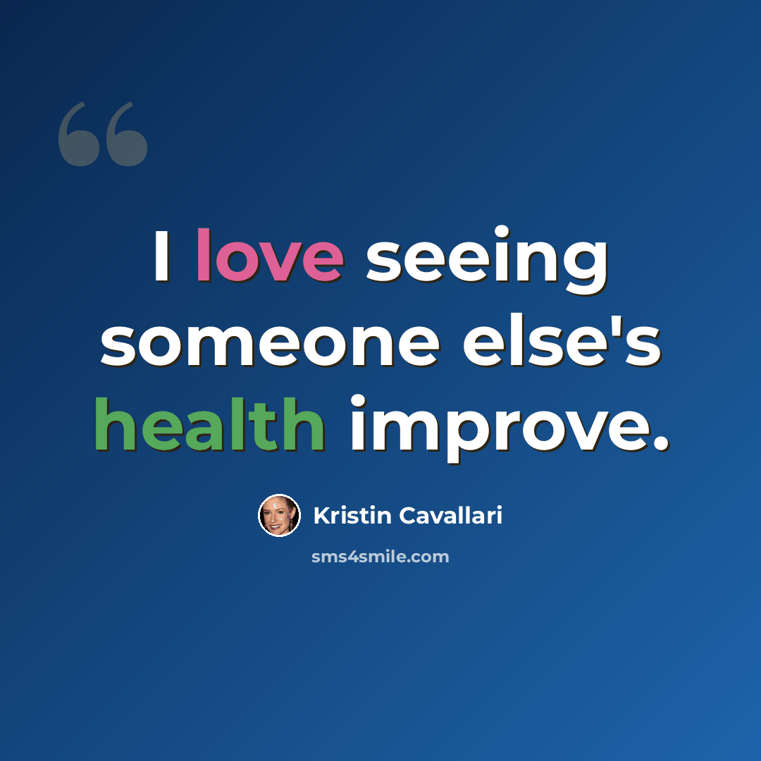 “I love seeing someone else's health improve.” quote by Kristin Cavallari