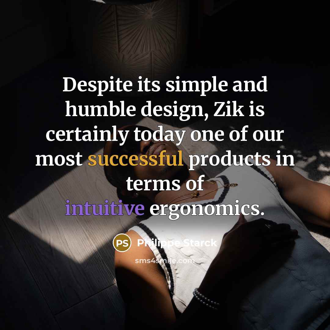 “Despite its simple and humble design, Zik is certainly today one of our most successful products in terms of intuitive ergonomics.” quote by Philippe Starck