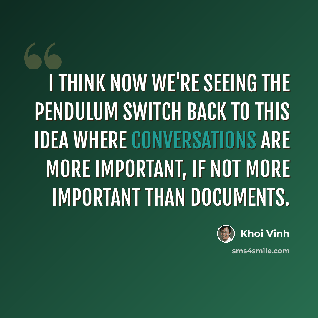 “I think now we're seeing the pendulum switch back to this idea where conversations are more important, if not more important than documents.” quote by Khoi Vinh