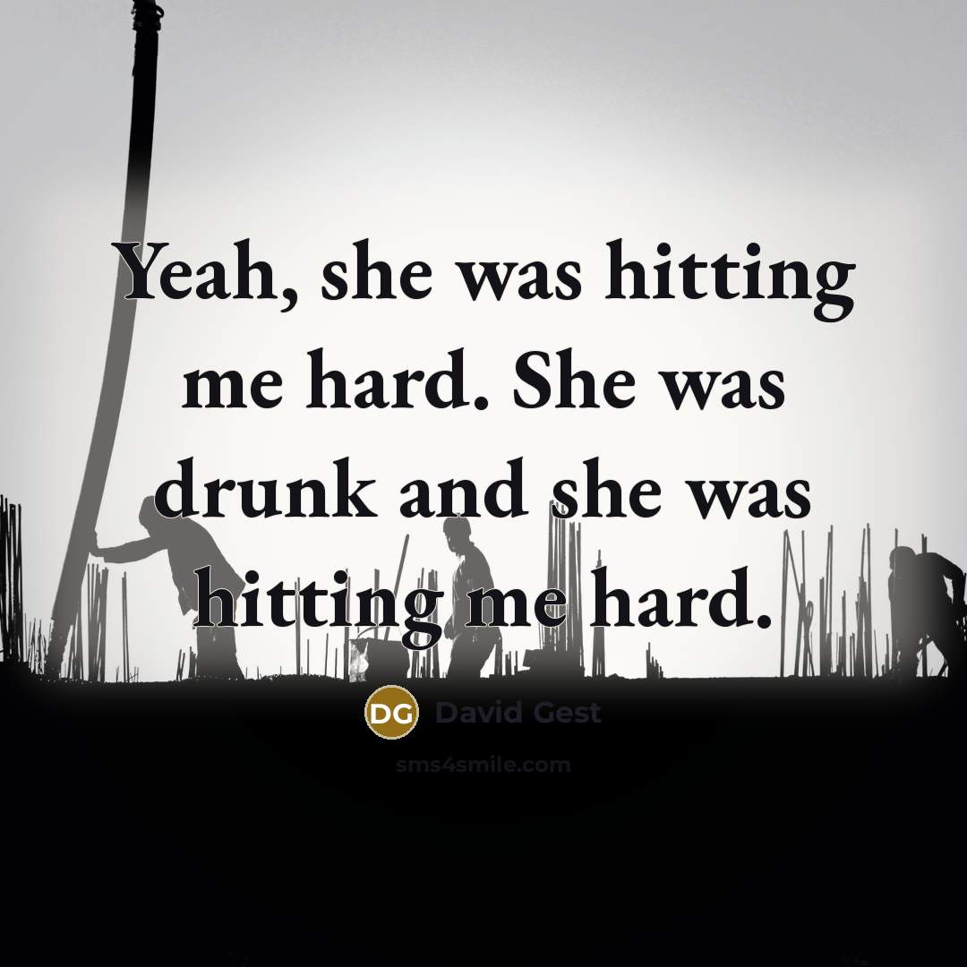 “Yeah, she was hitting me hard. She was drunk and she was hitting me hard.” quote by David Gest