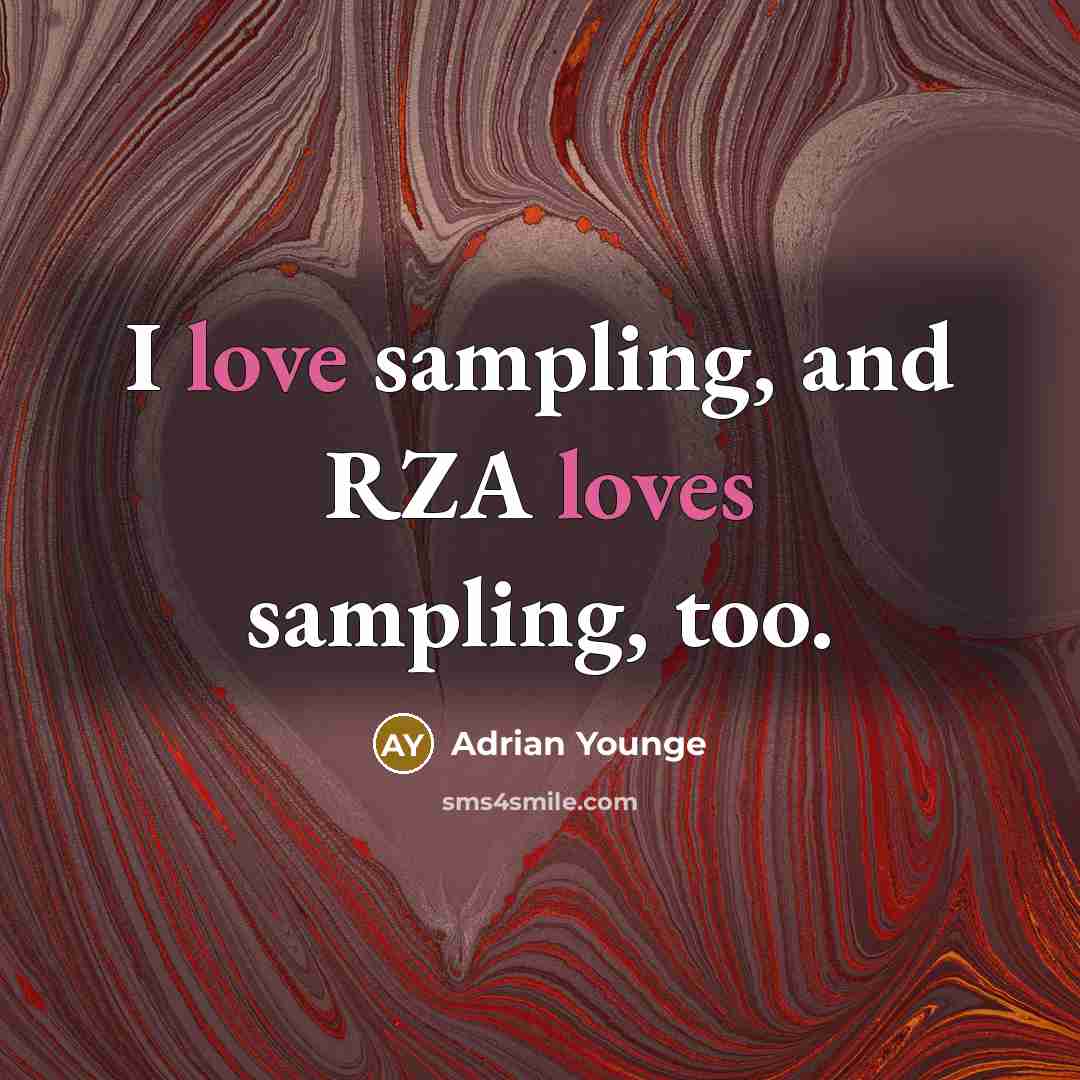 “I love sampling, and RZA loves sampling, too.” quote by Adrian Younge