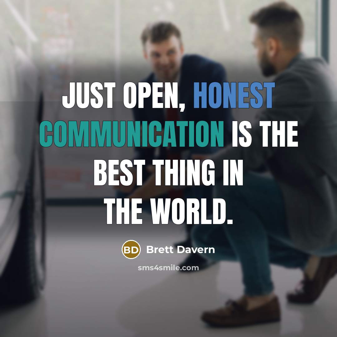 “Just open, honest communication is the best thing in the world.” quote by Brett Davern