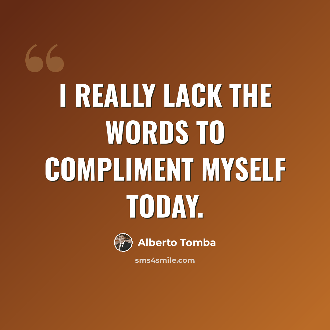 “I really lack the words to compliment myself today.” quote by Alberto Tomba