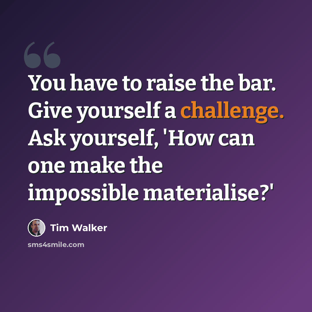 “You have to raise the bar. Give yourself a challenge. Ask yourself, 'How can one make the impossible materialise?'” quote by Tim Walker