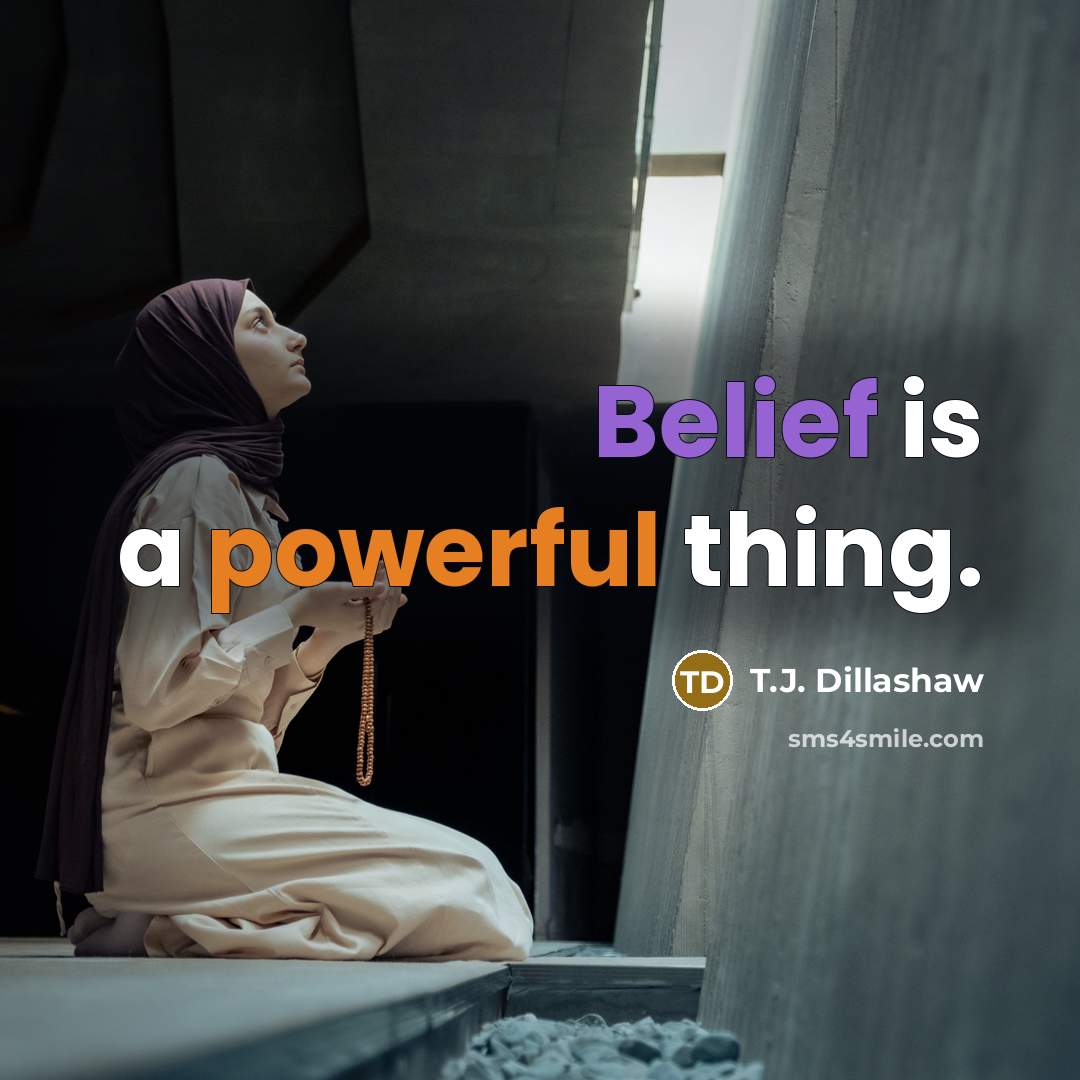 “Belief is a powerful thing.” quote by T.J. Dillashaw
