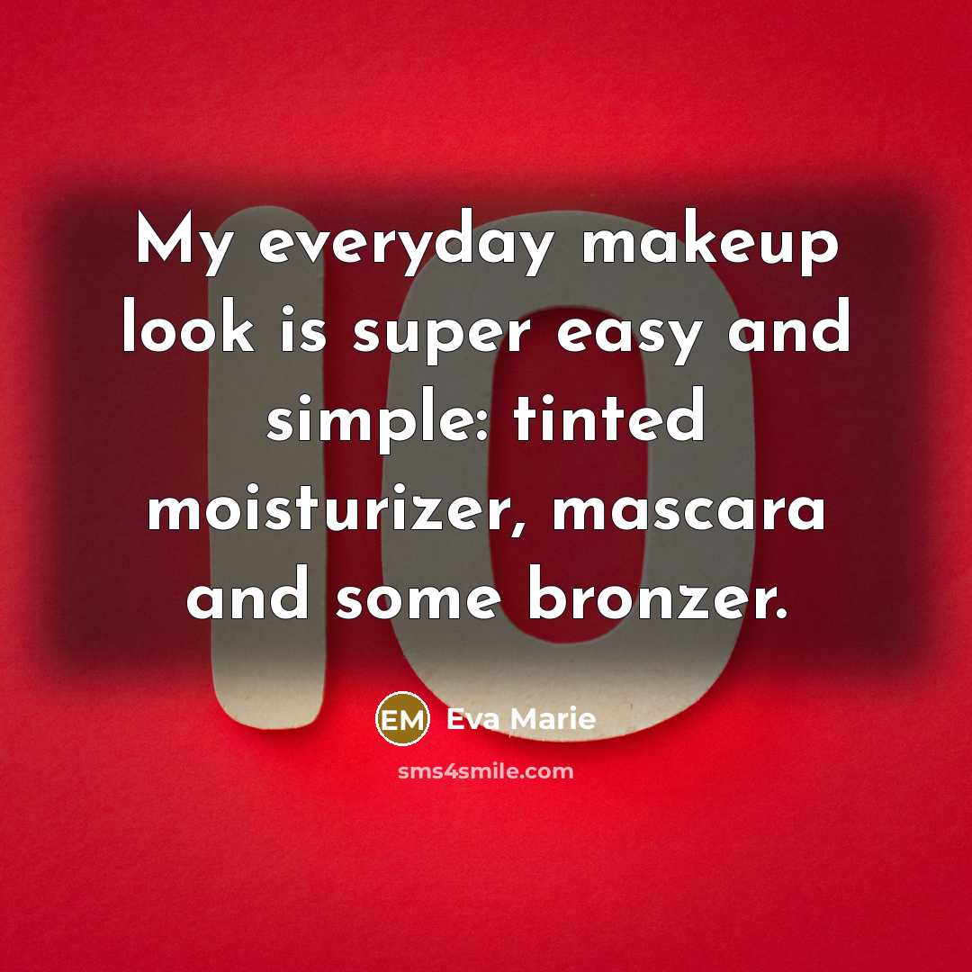 “My everyday makeup look is super easy and simple: tinted moisturizer, mascara and some bronzer.” quote by Eva Marie