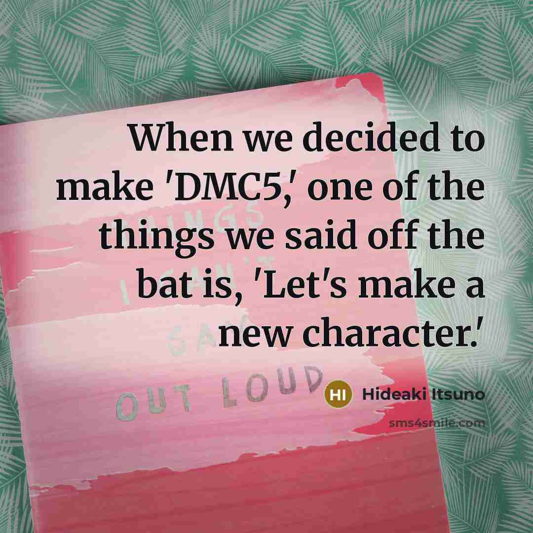 “When we decided to make 'DMC5,' one of the things we said off the bat is, 'Let's make a new character.'” quote by Hideaki Itsuno