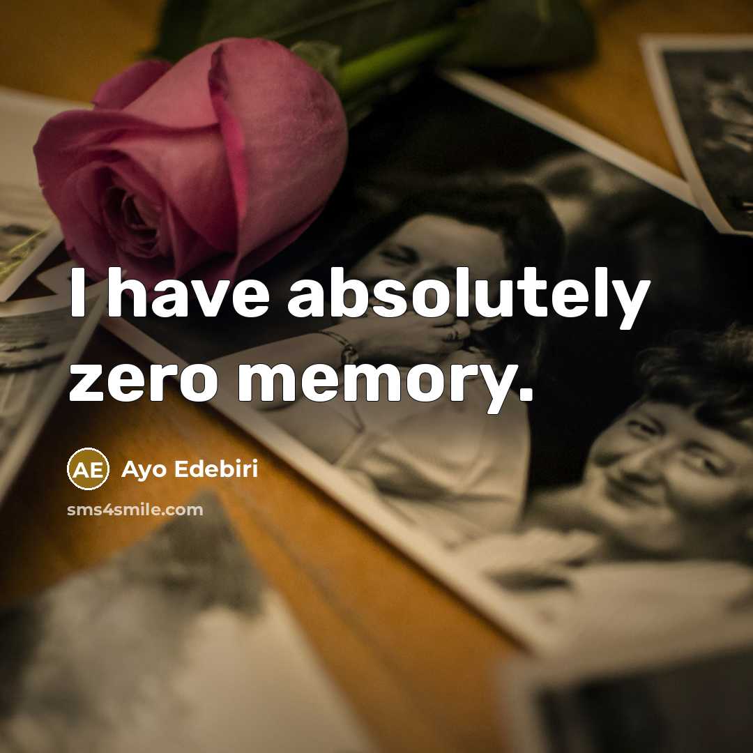 “I have absolutely zero memory.” quote by Ayo Edebiri