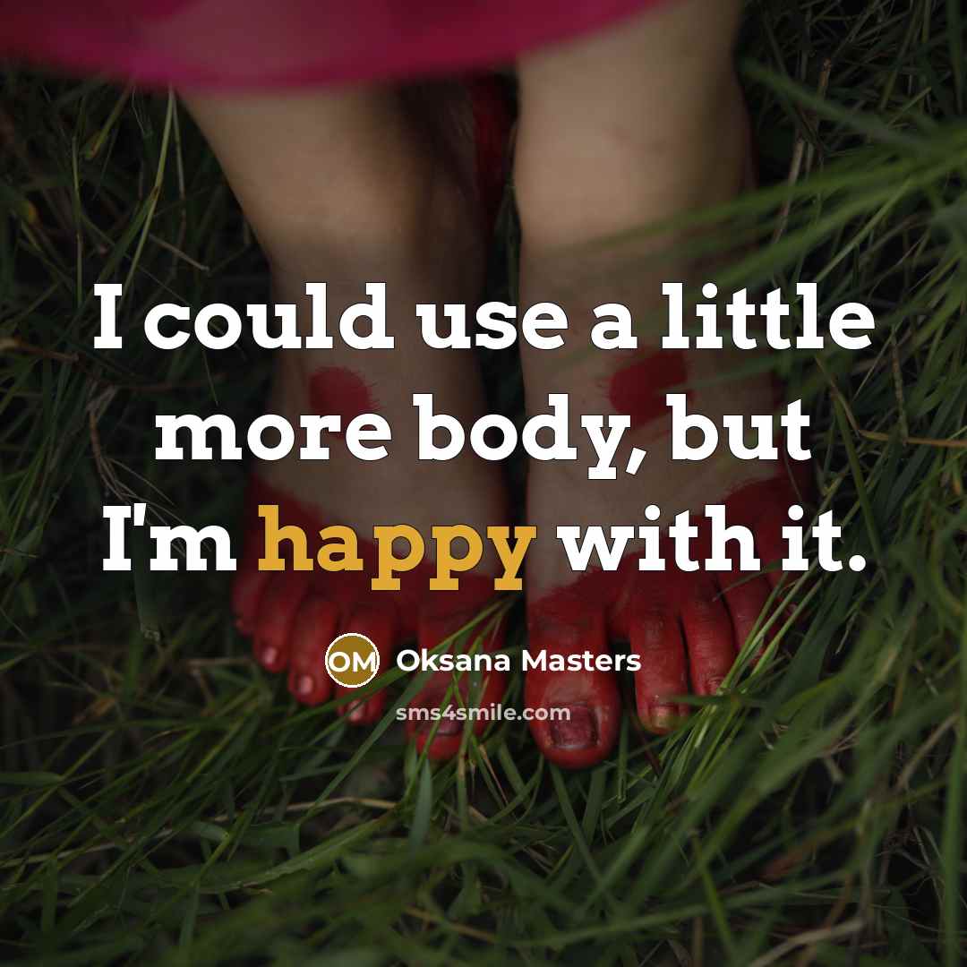 “I could use a little more body, but I'm happy with it.” quote by Oksana Masters