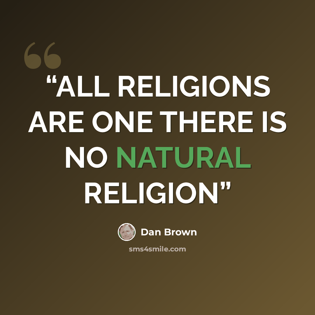 “ALL RELIGIONS ARE ONE THERE IS NO NATURAL RELIGION” quote by Dan Brown
