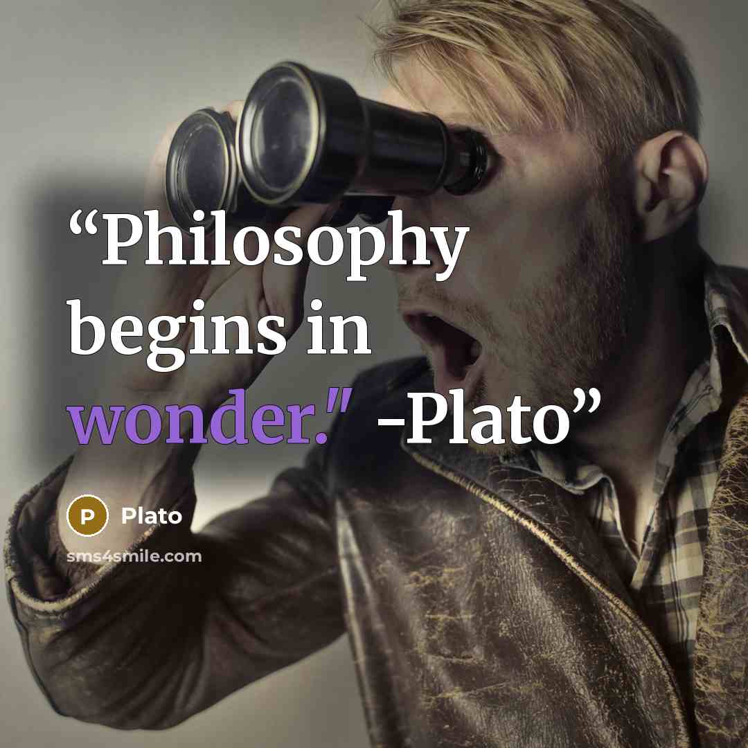 “Philosophy begins in wonder." -Plato” quote by Plato