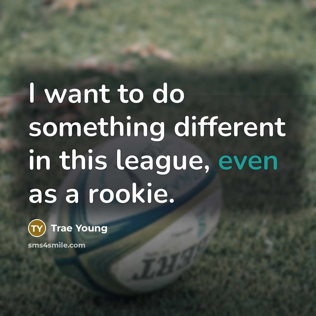 “I want to do something different in this league, even as a rookie.” quote by Trae Young