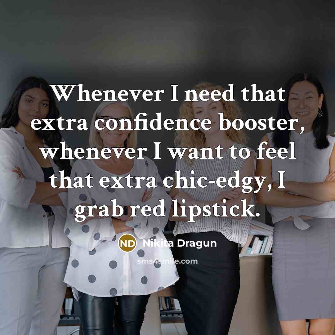 “Whenever I need that extra confidence booster, whenever I want to feel that extra chic-edgy, I grab red lipstick.” quote by Nikita Dragun