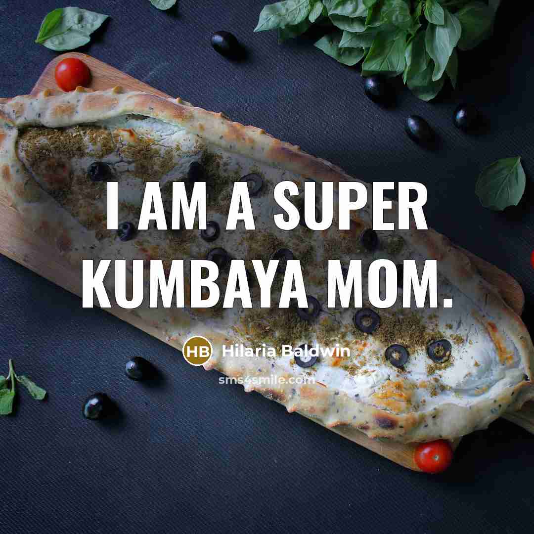“I am a super kumbaya mom.” quote by Hilaria Baldwin