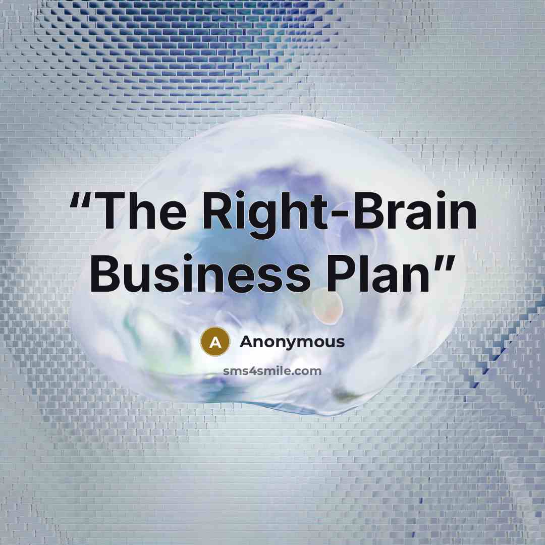 “The Right-Brain Business Plan” quote by Anonymous