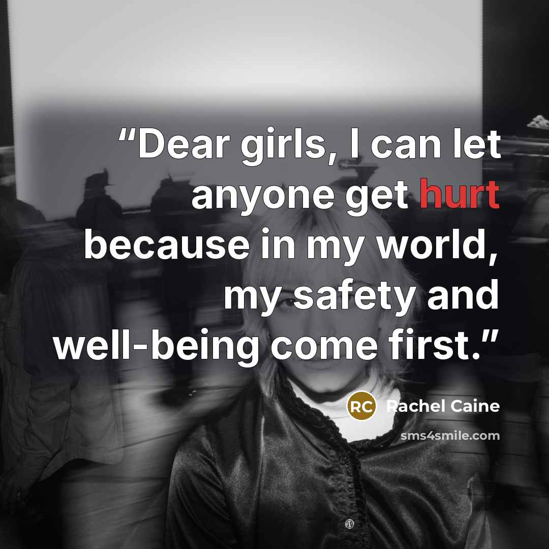 “Dear girls, I can let anyone get hurt because in my world, my safety and well-being come first.” quote by Rachel Caine
