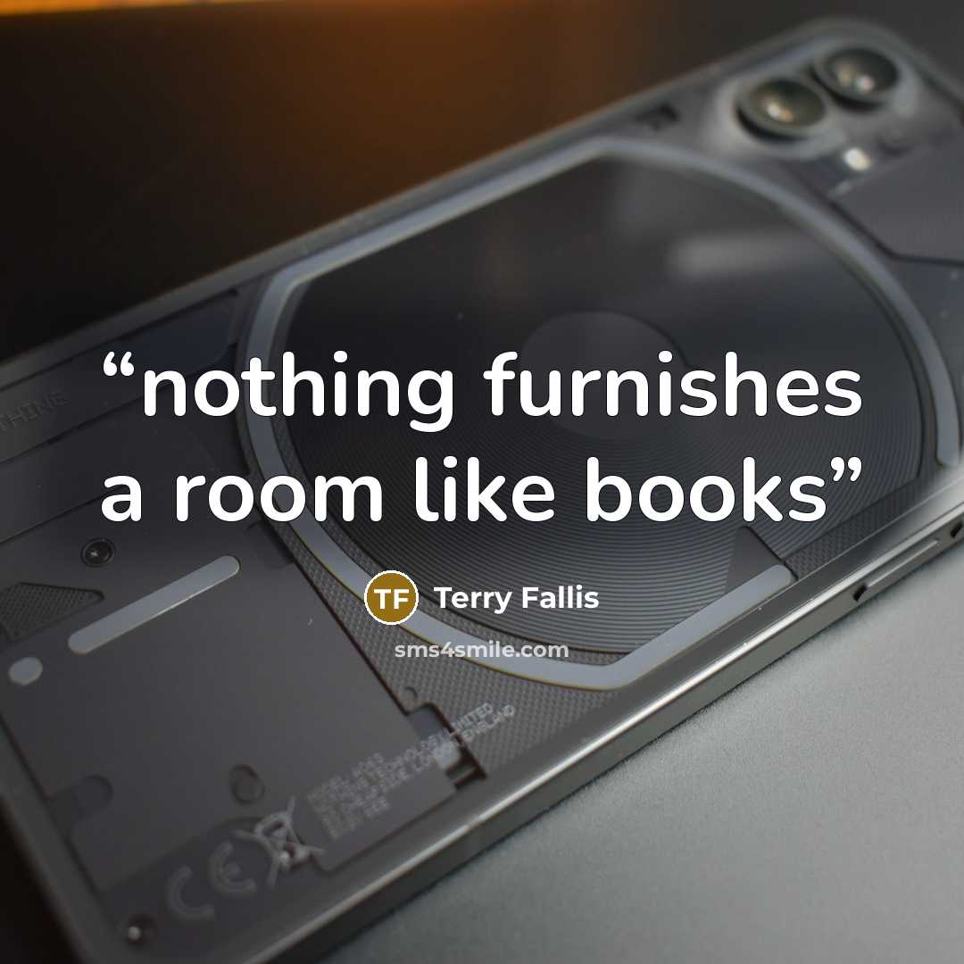 “nothing furnishes a room like books” quote by Terry Fallis