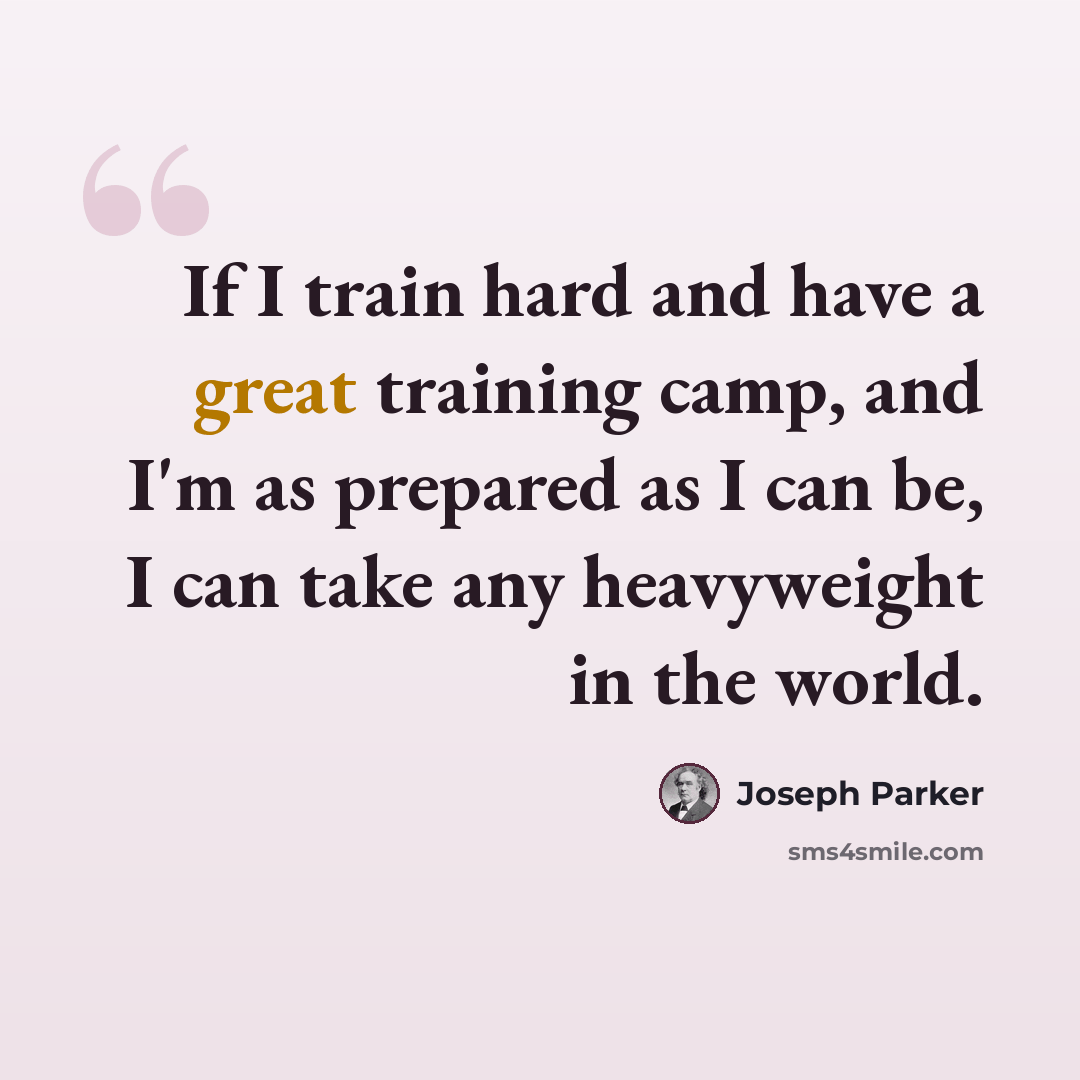 “If I train hard and have a great training camp, and I'm as prepared as I can be, I can take any heavyweight in the world.” quote by Joseph Parker