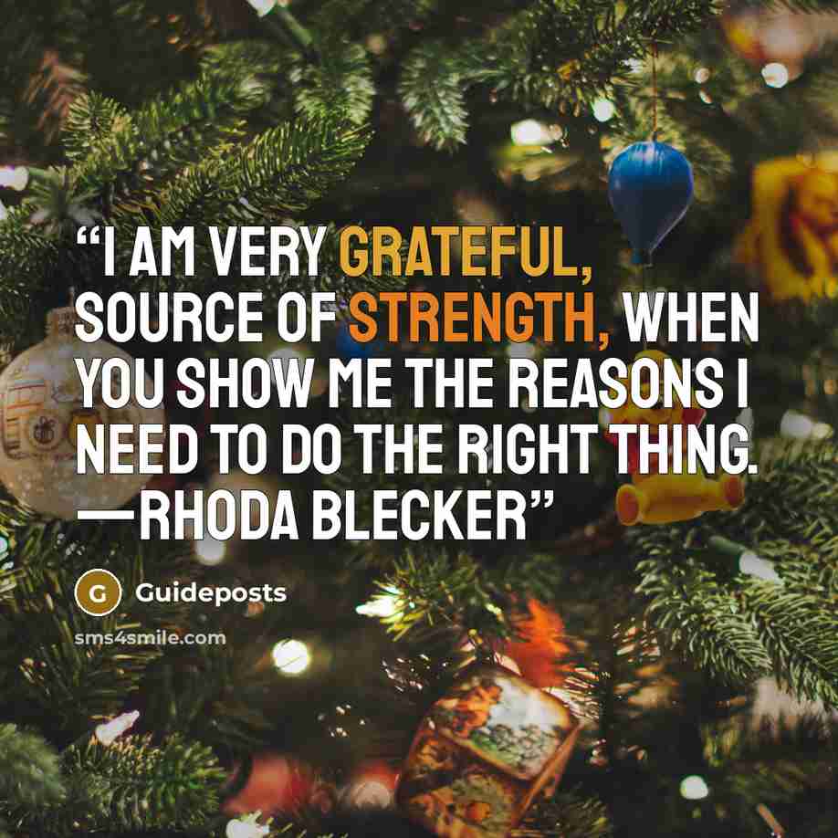 “I am very grateful, Source of Strength, when You show me the reasons I need to do the right thing. —Rhoda Blecker” quote by Guideposts