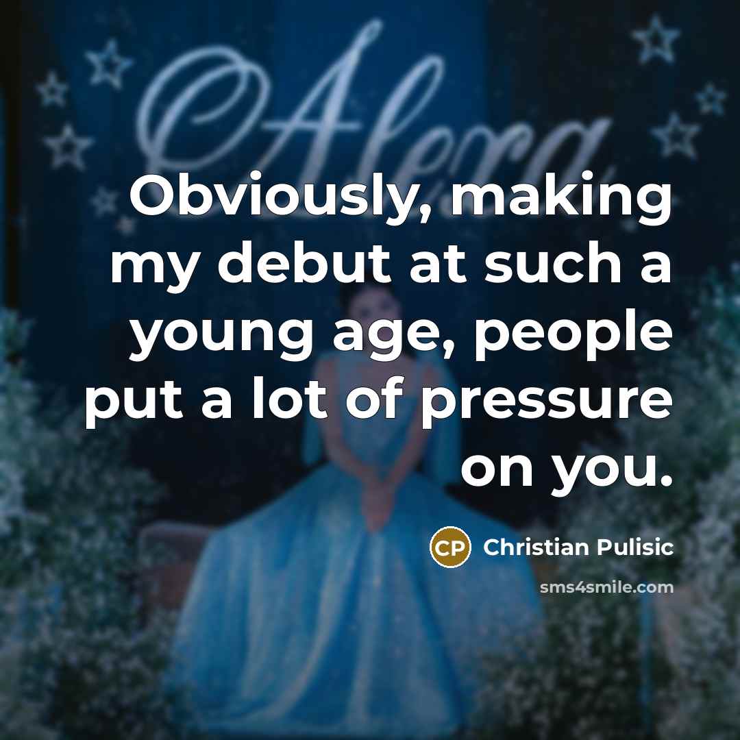 “Obviously, making my debut at such a young age, people put a lot of pressure on you.” quote by Christian Pulisic