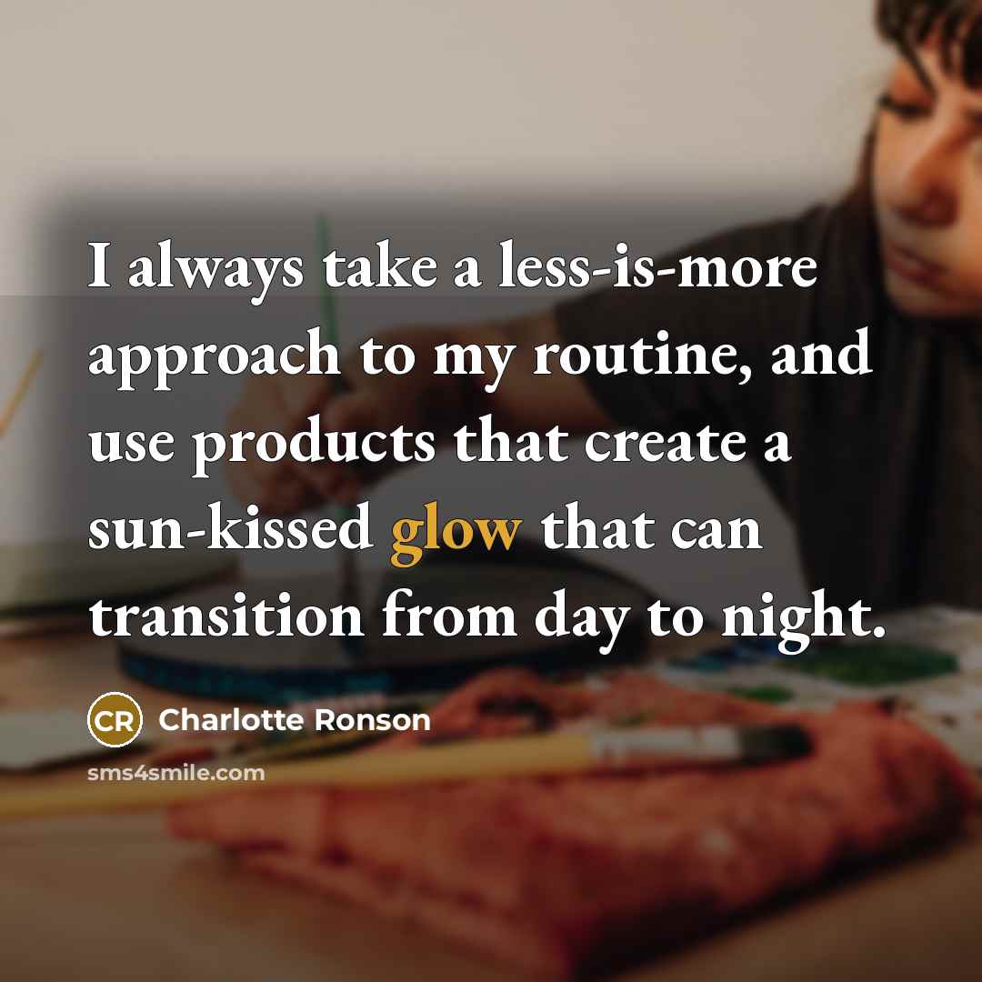 “I always take a less-is-more approach to my routine, and use products that create a sun-kissed glow that can transition from day to night.” quote by Charlotte Ronson
