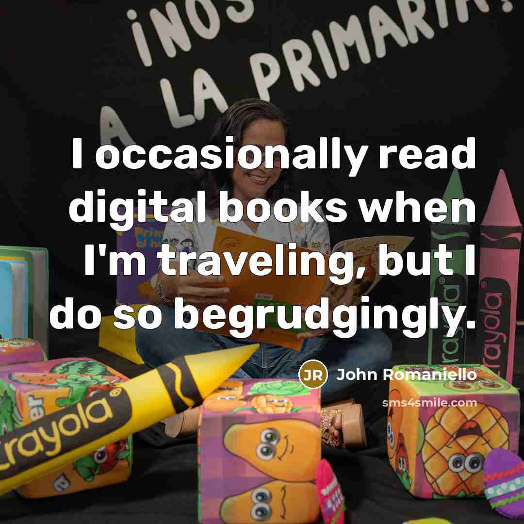 “I occasionally read digital books when I'm traveling, but I do so begrudgingly.” quote by John Romaniello
