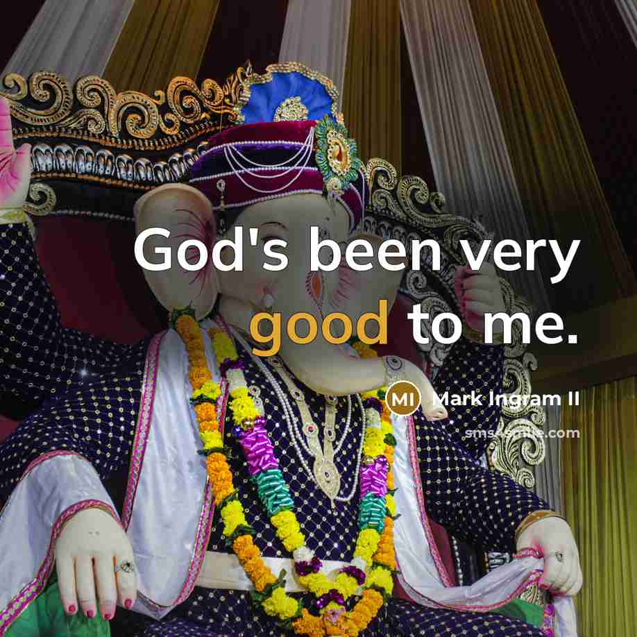 “God's been very good to me.” quote by Mark Ingram II