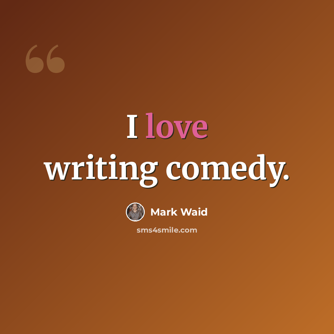 “I love writing comedy.” quote by Mark Waid