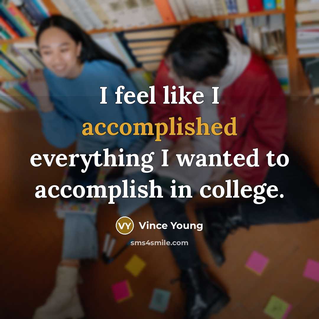 “I feel like I accomplished everything I wanted to accomplish in college.” quote by Vince Young