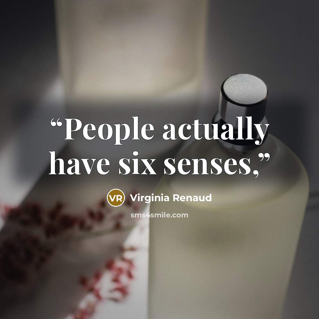 “People actually have six senses,” quote by Virginia Renaud