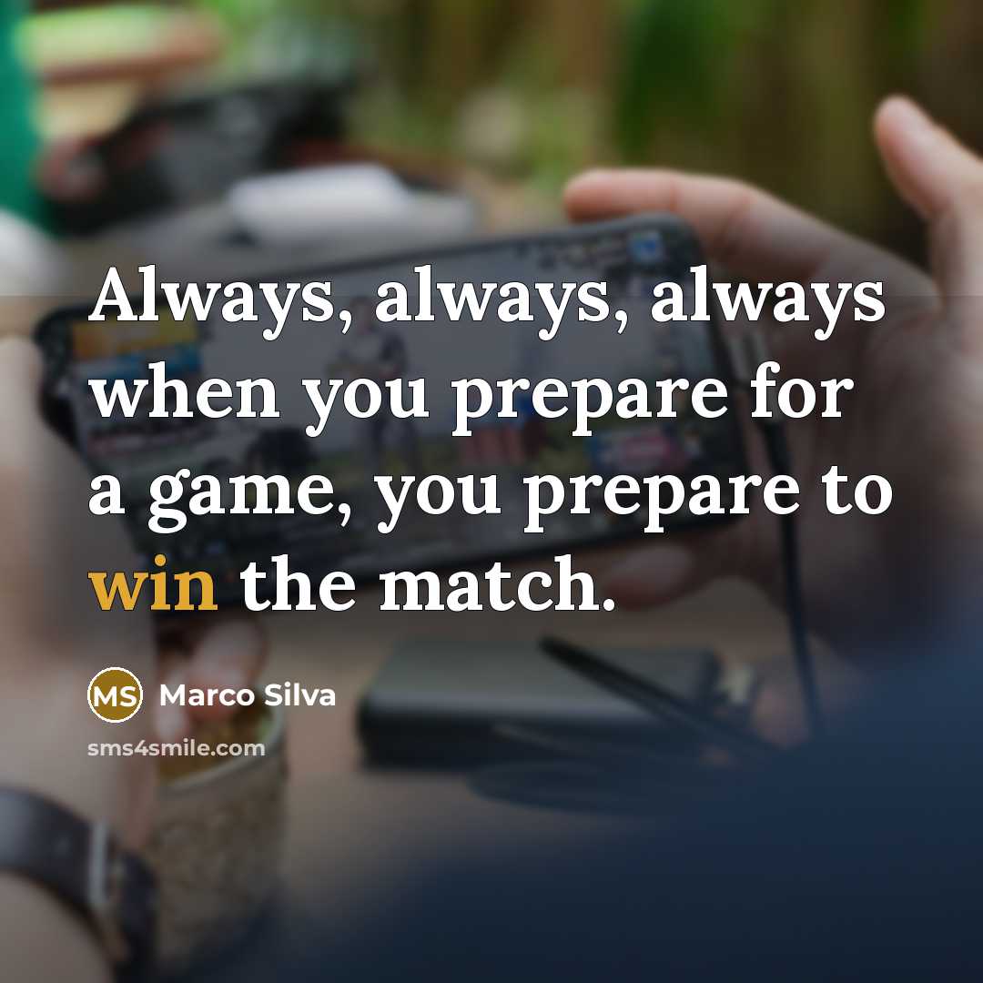“Always, always, always when you prepare for a game, you prepare to win the match.” quote by Marco Silva