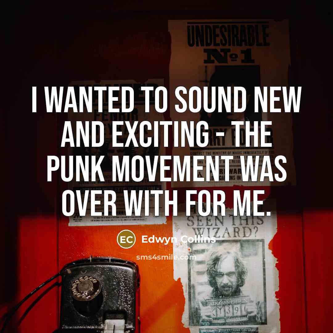 “I wanted to sound new and exciting - the punk movement was over with for me.” quote by Edwyn Collins