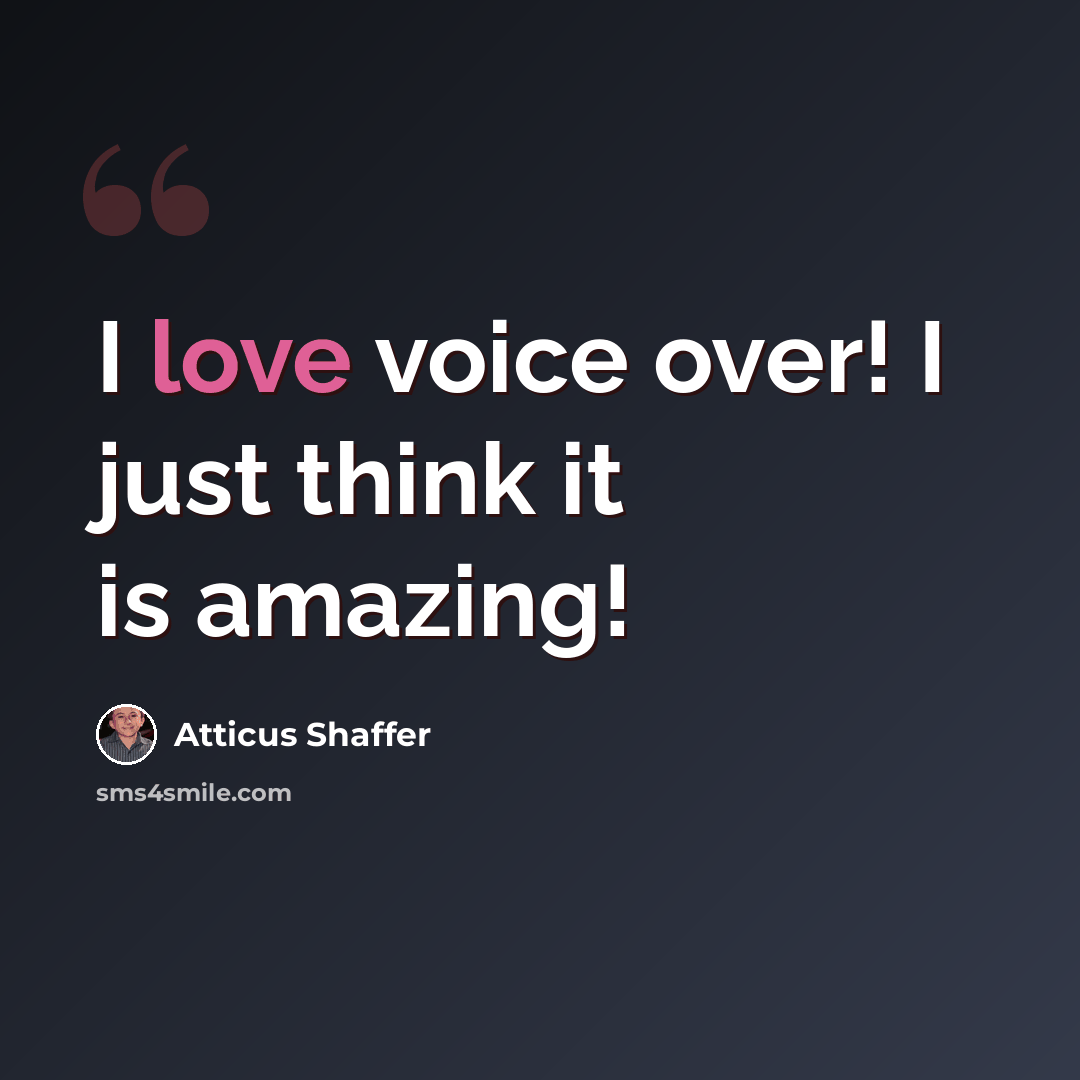 “I love voice over! I just think it is amazing!” quote by Atticus Shaffer