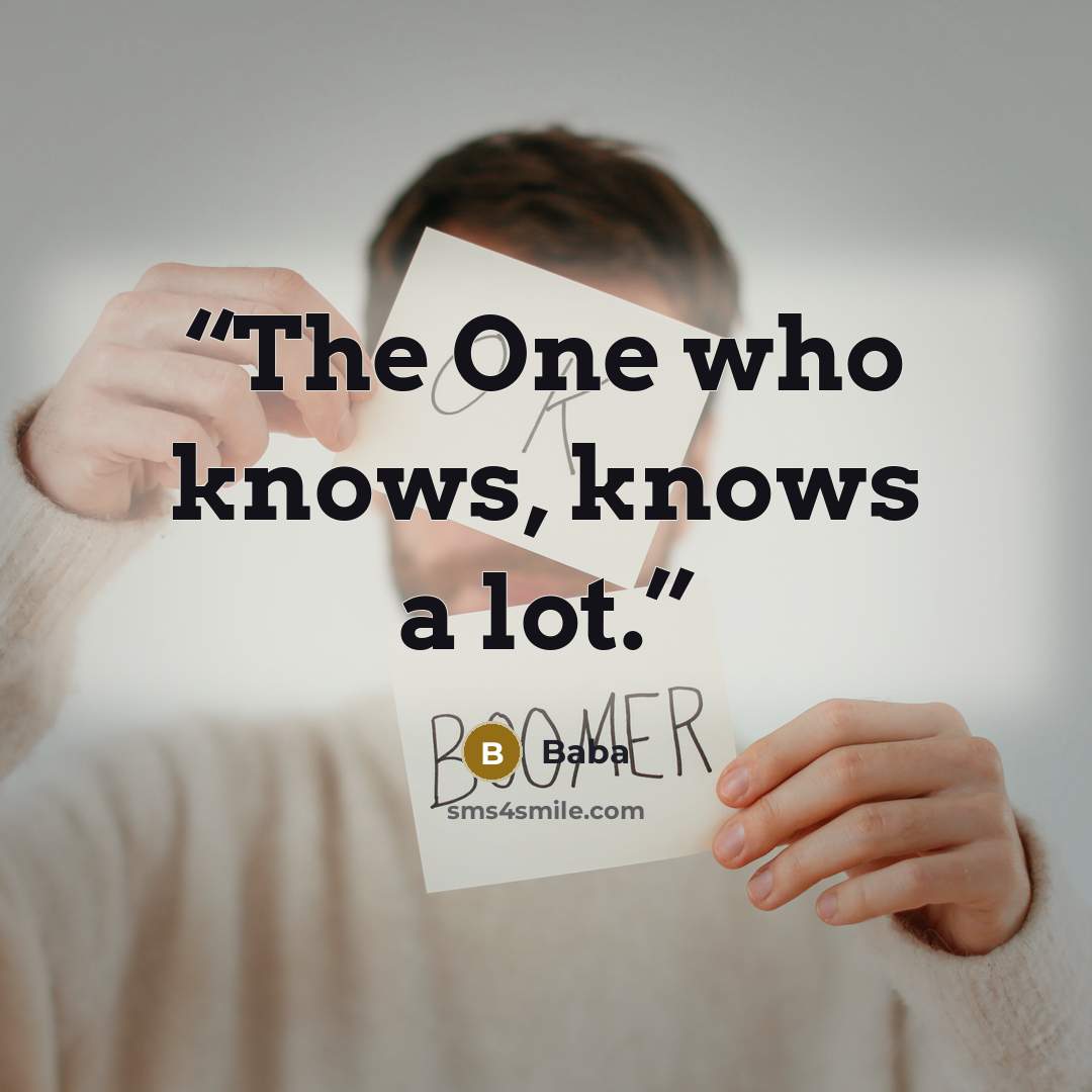 “The One who knows, knows a lot.” quote by Baba