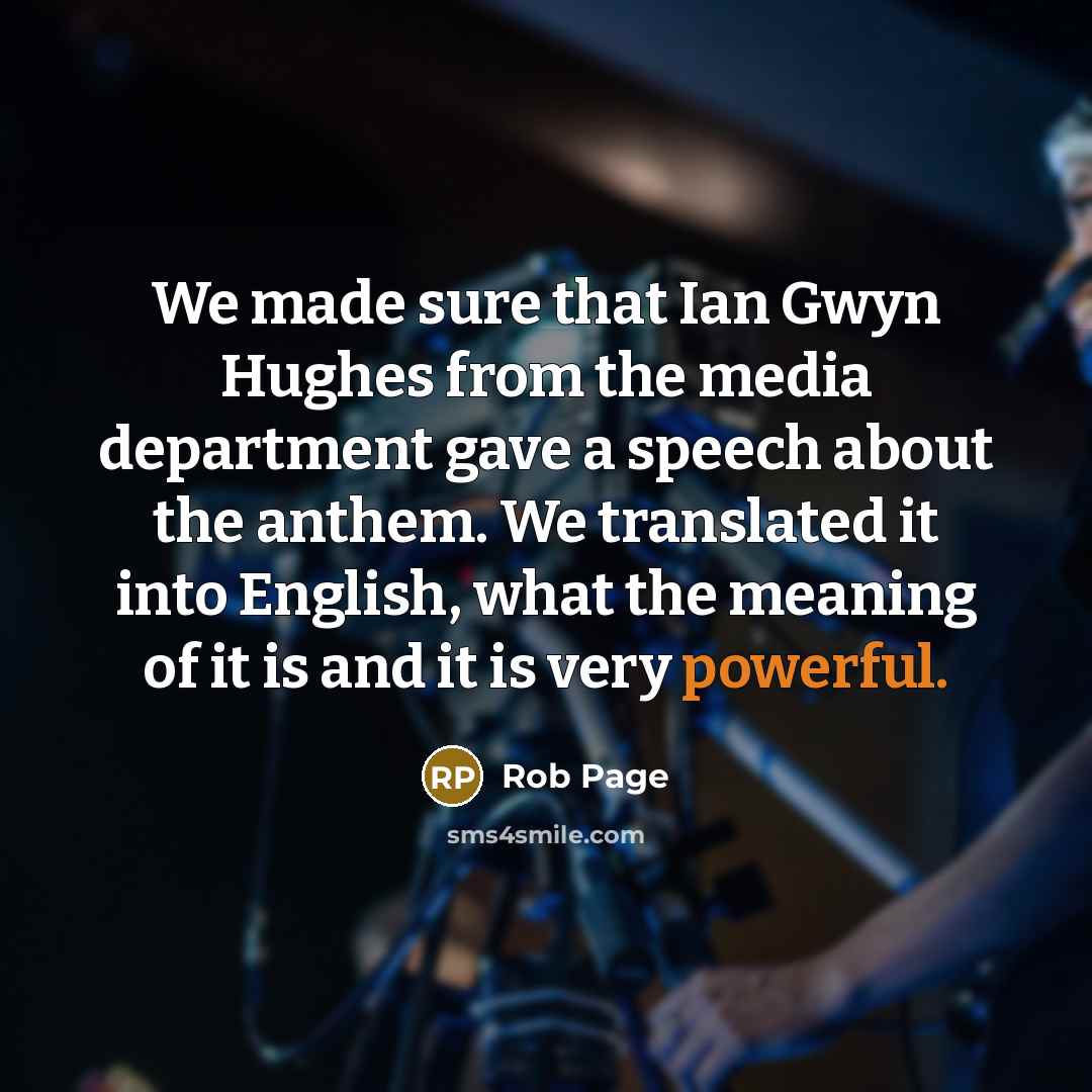 “We made sure that Ian Gwyn Hughes from the media department gave a speech about the anthem. We translated it into English, what the meaning of it is and it is very powerful.” quote by Rob Page