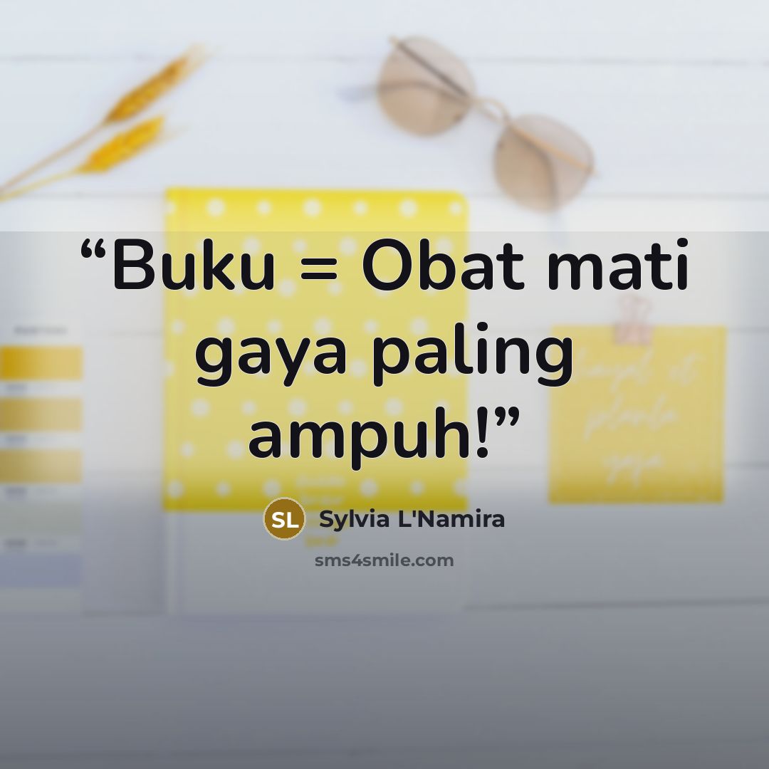 “Buku = Obat mati gaya paling ampuh!” quote by Sylvia L'Namira