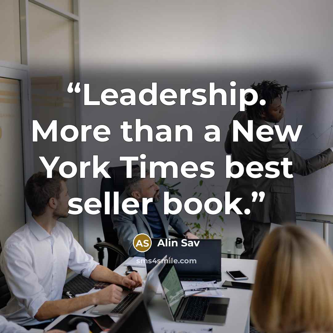 “Leadership. More than a New York Times best seller book.” quote by Alin Sav