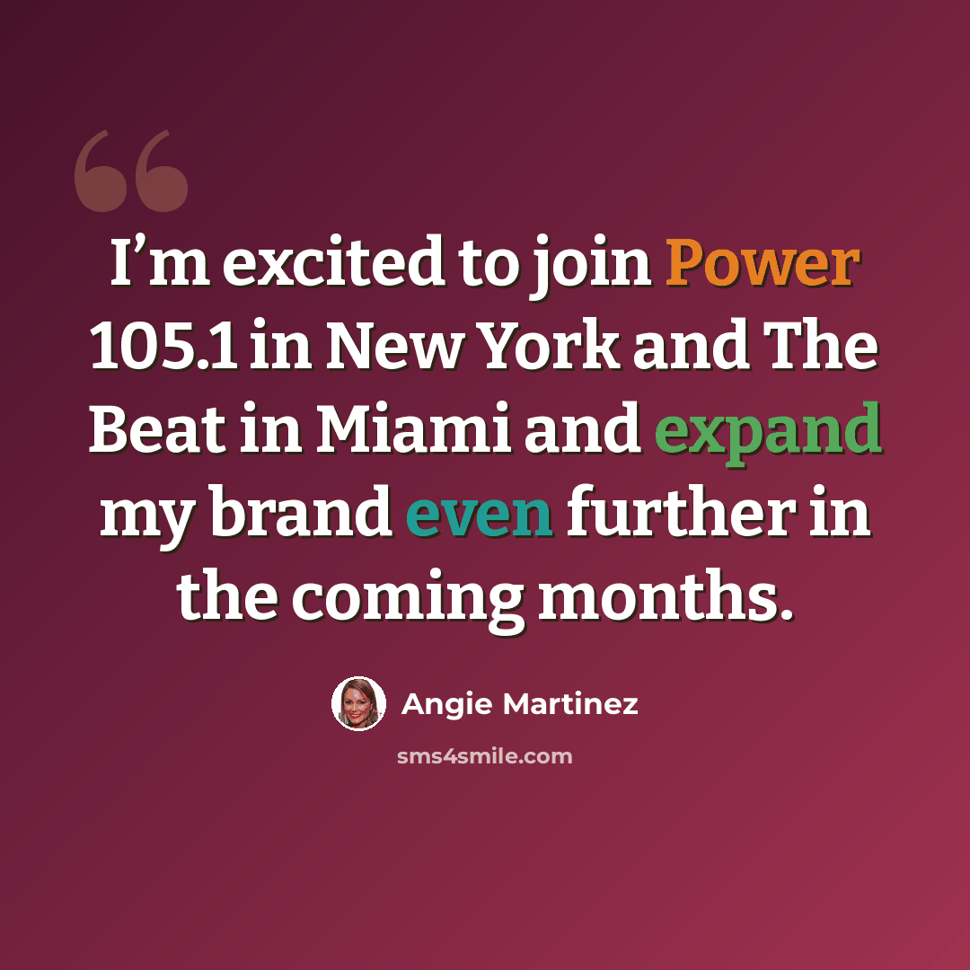 “I’m excited to join Power 105.1 in New York and The Beat in Miami and expand my brand even further in the coming months.” quote by Angie Martinez