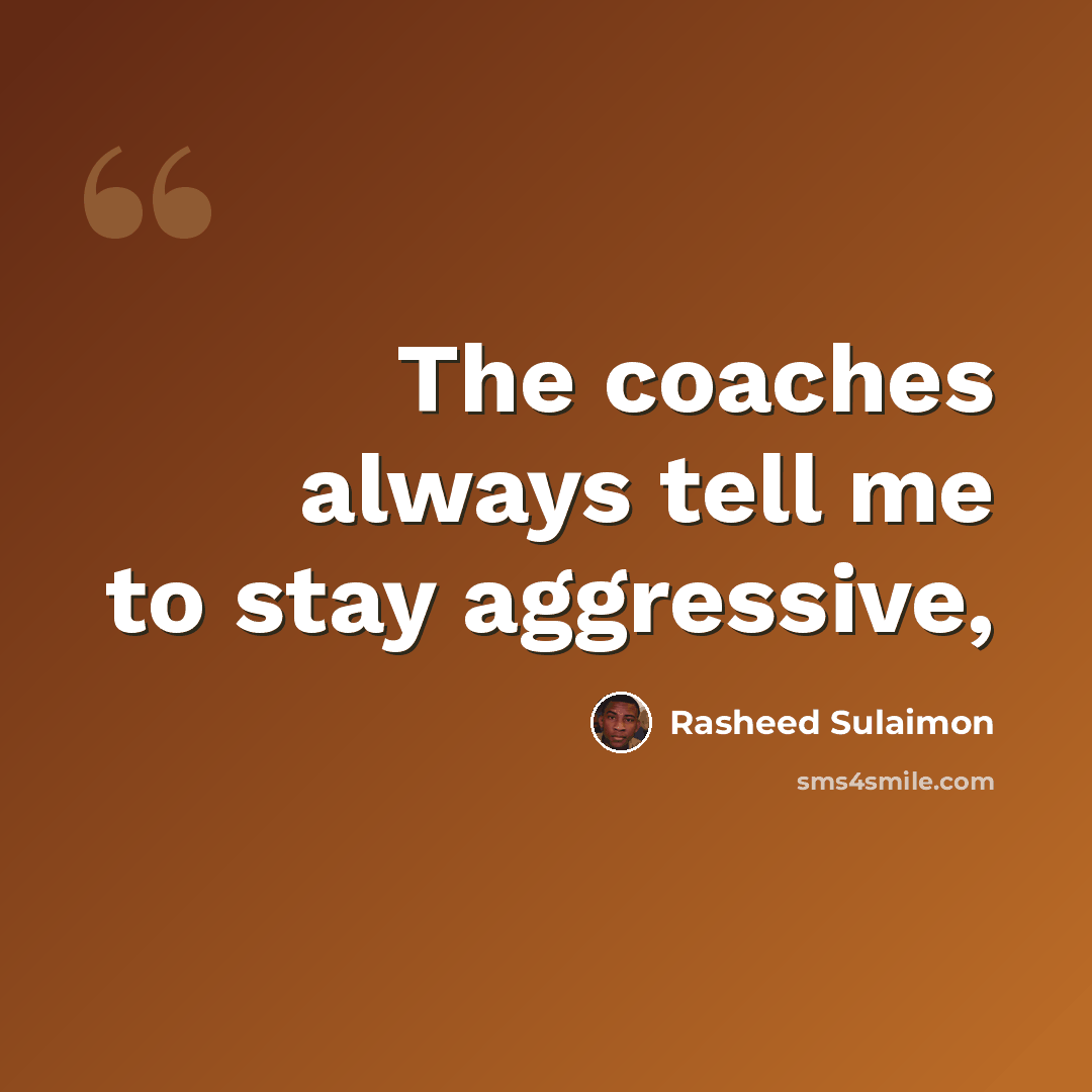 “The coaches always tell me to stay aggressive,” quote by Rasheed Sulaimon