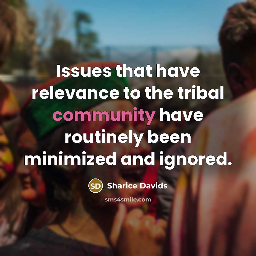 “Issues that have relevance to the tribal community have routinely been minimized and ignored.” quote by Sharice Davids