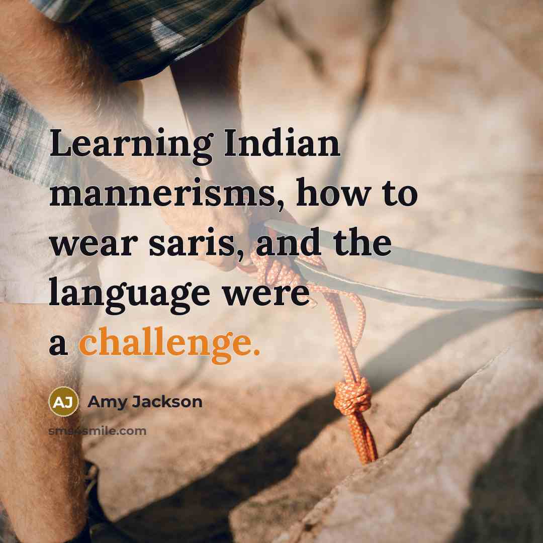 “Learning Indian mannerisms, how to wear saris, and the language were a challenge.” quote by Amy Jackson