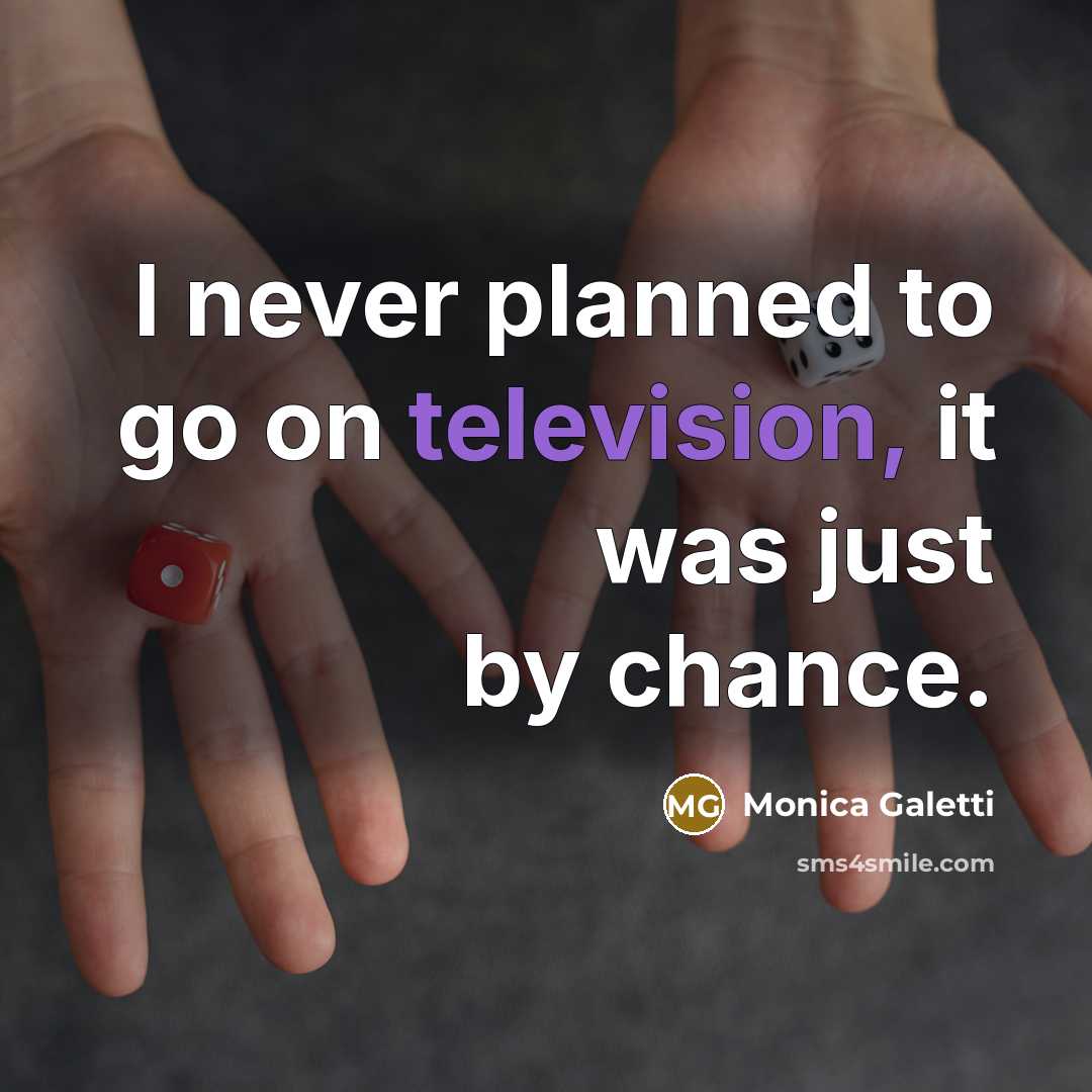 “I never planned to go on television, it was just by chance.” quote by Monica Galetti