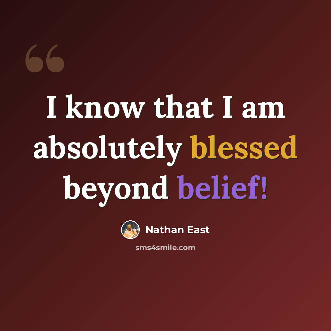 “I know that I am absolutely blessed beyond belief!” quote by Nathan East