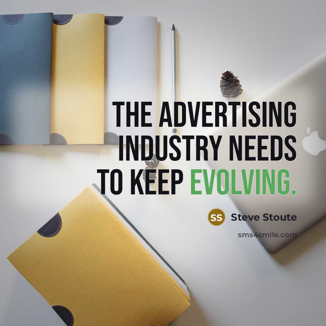 “The advertising industry needs to keep evolving.” quote by Steve Stoute