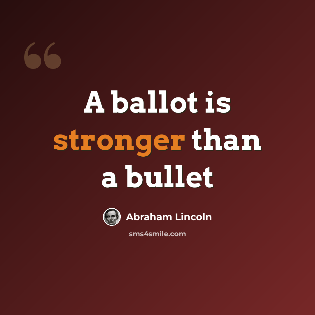 “A ballot is stronger than a bullet” quote by Abraham Lincoln