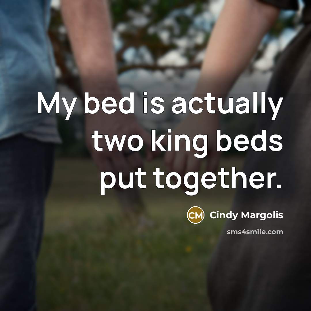 “My bed is actually two king beds put together.” quote by Cindy Margolis