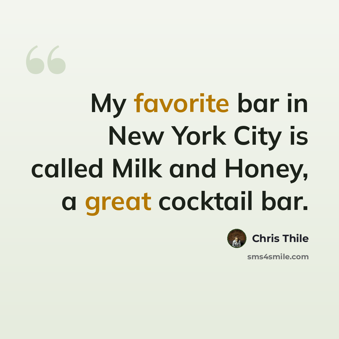“My favorite bar in New York City is called Milk and Honey, a great cocktail bar.” quote by Chris Thile